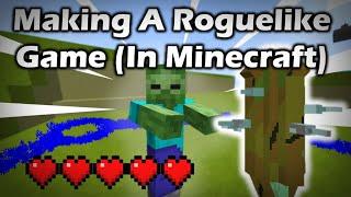 Making A Roguelike Game... In Minecraft!