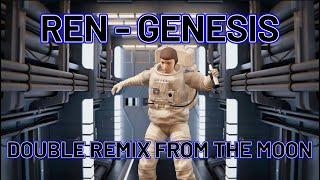 Ren - "GENESIS" [ Double Remix From The Moon ] Showroom Partners Entertainment@RenMakesMusic