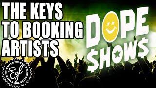 THE KEYS TO BOOKING ARTISTS