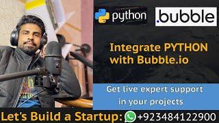 How to Integrate Python with Bubble | Lets Build a Startup: UBprogrammer.com