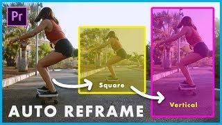 New Premiere Pro 2020 Effect! How to Auto Reframe Video to Any Size