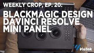 Blackmagic Design DaVinci Resolve Mini Panel - Weekly Crop: Ep. 20