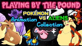 Playing by the Pound | Pokemon Vs. Aliens: Animation Collection - A Useful Showcase of ALL PvA Vore!