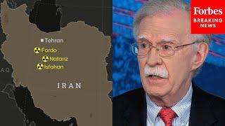 John Bolton: 'We're On The Verge Of Potentially Seeing Regime Change In Iran' After Trump's Strikes