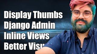 How to Display Thumbnails in Django Admin Inline for Better Visuals