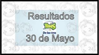 Lotería Tris de las Tres resultados de hoy 30 de Mayo en todas las #LoteríasMexicanas