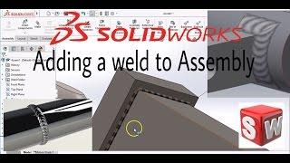 Solidworks -  Adding a Welding(Weld bead) to Assembly