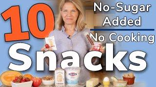 Top 10 No-Added-Sugar Snacks [No Cooking Needed]