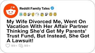 My Wife Divorced Me, Went On Vacation With Her Affair Partner Thinking....- Reddit Stories Cheating