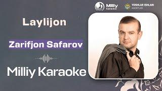 Zarifjon Safarov - Laylijon | Milliy Karaoke