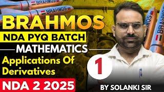 Applications of Derivatives - 1 | NDA PYQS Series 2025 - Brahmos Batch | Maths For NDA 2 2025 | LWS