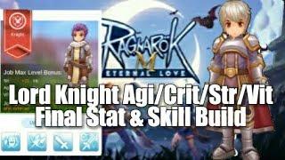 Ragnarok Eternal Love Lord Knight Agi/Crit/Str/Vit Final Stat & Skill Build