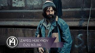 Zamiq Hüseynov ft. Elşad Xose — Özü Bilər | Rəsmi Video