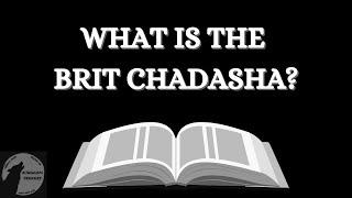 What is the Brit Chadasha?