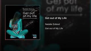 Natalie Exland - Get out of my life
