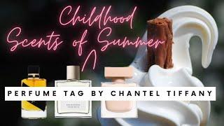 Scents of Summer Tag | Chantel Tiffany | Summer Memories | Perfumes | Fragrance Perfume Memories