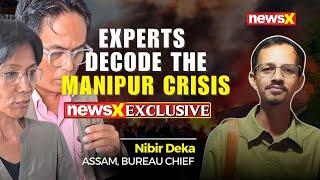 Manipur Violence | Experts Decode the Manipur Crisis | Exclusive | NewsX