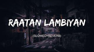 Raataan Lambiyan ( Slowed+Reverb ) - Jubin Nautiyal | Shershaah