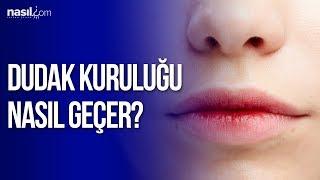 Dudak Kuruluğu Nasıl Geçer?