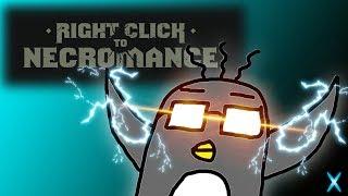 I WIN - Right Click to Necromance