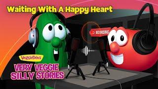 PODCAST  Waiting With A Happy Heart | Very Veggie Silly Stories Podcast | S01 E02 | VeggieTales