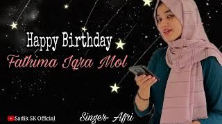 | Fathima Iqra Mol | New Maliyalam Bairthday Song || Singer- Afri || Sadik SK Official ||