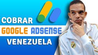 Como COBRAR GOOGLE ADSENSE en Venezuela 2023 - (Transferencia Bancaria)