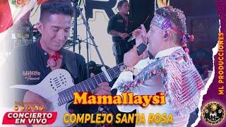 Edwincito de Paucara ▷ MAMALLAYSI  //Concierto en Vivo - (COMPLEJO SANTA ROSA)