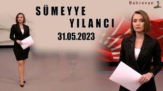 SÜMEYYE YILANCI - 31.05.2023