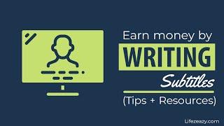 Earn Money By Writing Subtitles in 2021 (Tips + Resources)