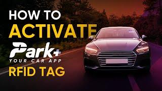 How to activate Park+ RFID Tag | DIY | Steps to Activate Park+ RFID Tag | Park+