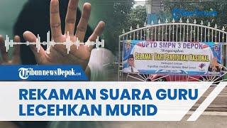 VIRAL! REKAMAN SUARA Oknum Guru SMP di Depok saat Lecehkan Murid Bocor, Bahas Hal Tak Senonoh
