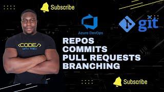 Azure DevOps Repos - Git Repos, Commits, Pull Requests, Branching