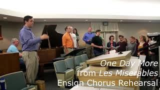 Ensign Chorus Rehearsal || One Day More