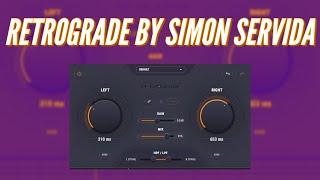  First Look  Retrograde by Simon Servida // Reverse Plugin I Didn't Think I Needed...