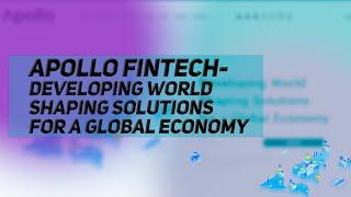 Apollo FinTech - the best choice for the Global Economy.