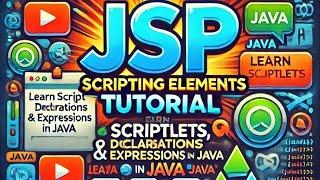 JSP Scripting Elements Tutorial | Learn Scriptlets, Declarations & Expressions in Java