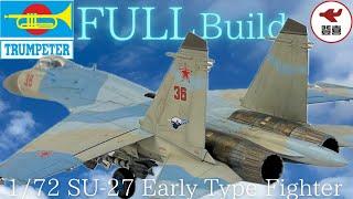 trumpeter su-27 1/72 early type fighter FULL BUILD