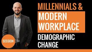 Why Millennials Need A Modern Workplace? (Demographic Change Effect)