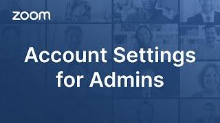 Account Settings for Zoom Admins