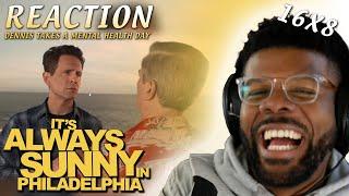 ITS ALWAYS SUNNY 16x8 REACTION The Gang Takes a Mental Health Day