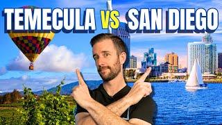 Which City is Best to Live in? | Temecula CA vs San Diego CA