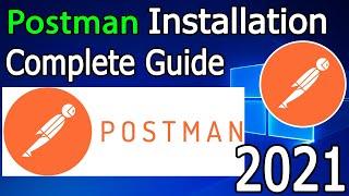 How to Install and use Postman in Windows 10  [ 2021 Update ] Complete Step by Step Guide