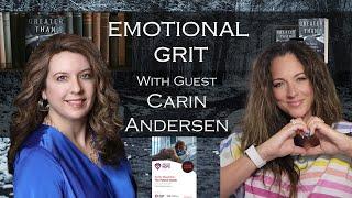 Emotional Grit With Carin Andersen: Making Pain Your Purpose