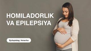 EPILEPSIYA VA HOMILADORLIK