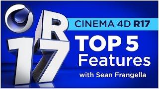 Cinema 4D R17 - Top 5 NEW Features (C4D Tutorial) - Sean Frangella