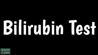 Bilirubin Test | Total Bilirubin | Direct Bilirubin | Indirect Bilirubin |