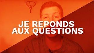 JE REPONDS AUX QUESTIONS