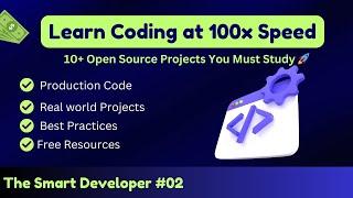 Learn Coding at 100x Speed: 10+ Open Source Projects You Must Study | Developer Hack #2