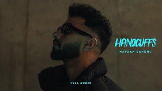 Handcuffs (Official Audio) | Navaan Sandhu | Mxrci | Sky Digital | New Punjabi Song 2022